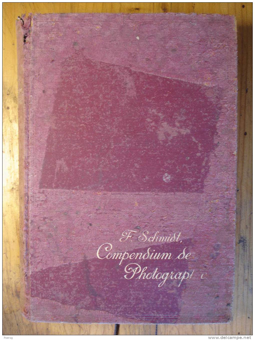 COMPENDIUM DER PRAKTISCHEN PHOTOGRAPHIE Von PROFESSOR FRITZ SCHMIDT - 1912 OTTO NEMNICH VERLAG LEIPZIG KOMPENDIUM - Photographie