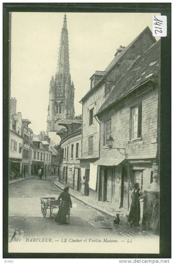 HARFLEUR - LE CLOCHER ET VIEILLES MAISONS  - TB - Harfleur