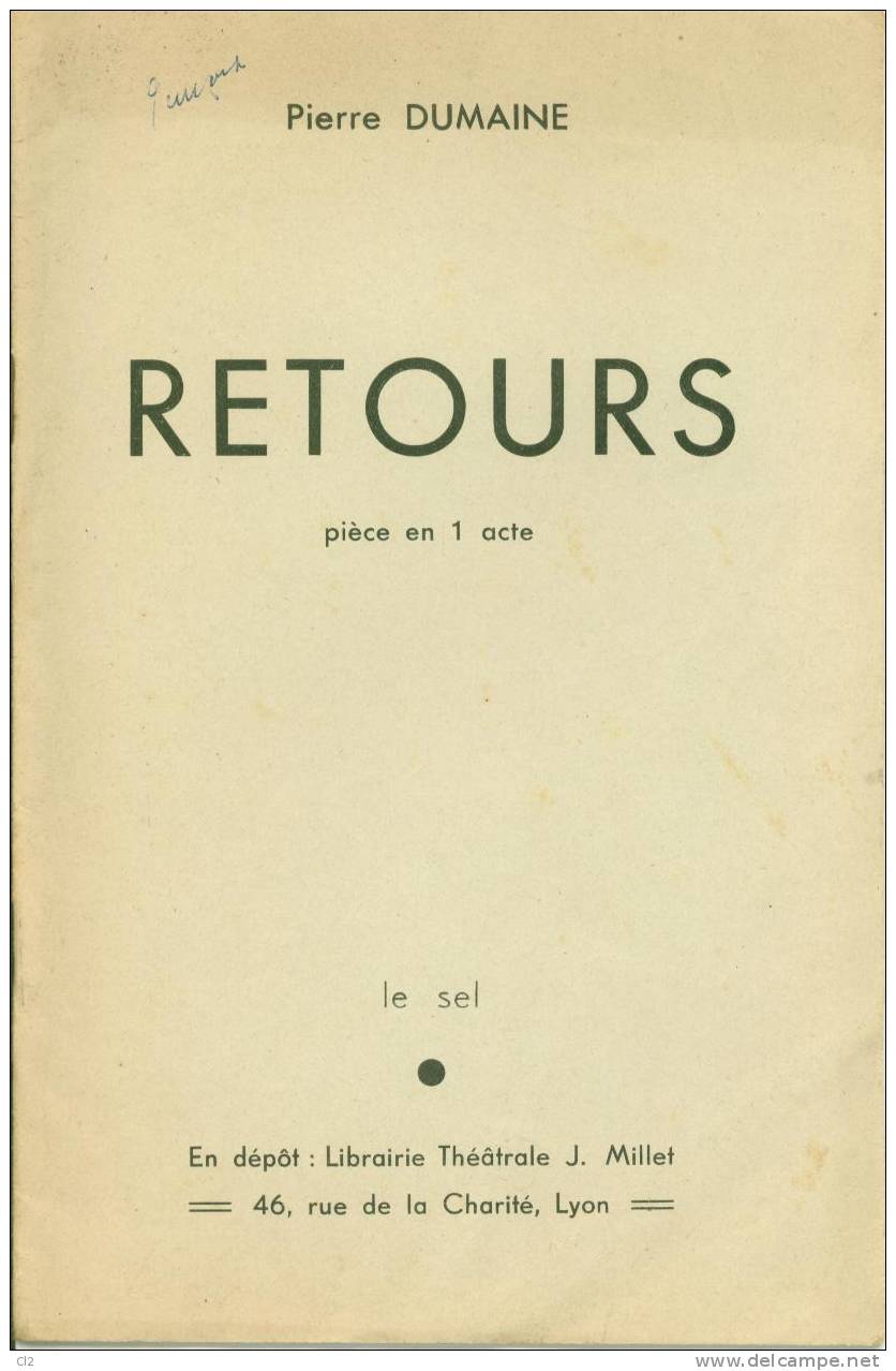 "Retours", Pièce En Un Acte De Pierre Dumaine - Franse Schrijvers