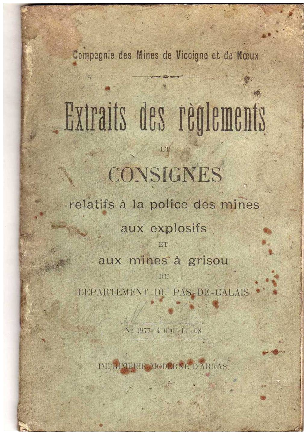 Extraits Des Règlements Et Consignes Relatifs à La Police Des Mines Aux Explosifs Et Aux Mines à Grisou Du Pas De Calais - Décrets & Lois