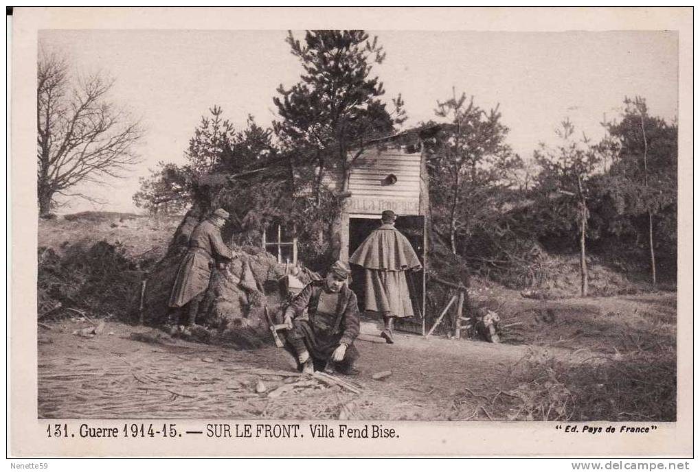 Sur Le Front Villa Fend Bise + Soldats Guerre 1914- 15 N° 131 - Guerre 1914-18