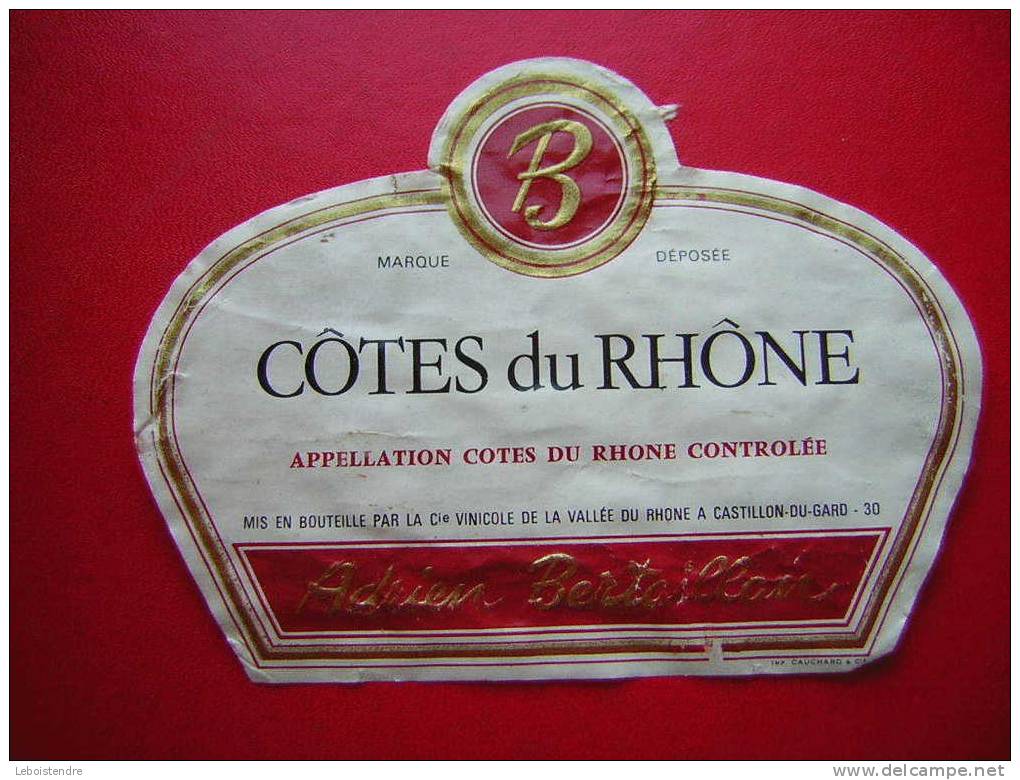 ETIQUETTE -COTES DU RHONE-APPELLATION CONTROLEE-ADRIEN BERTAILLAIN MIS EN BOUTEILLE PAR LA CIE VINICOLE DE LA VALLEE DU - Côtes Du Rhône