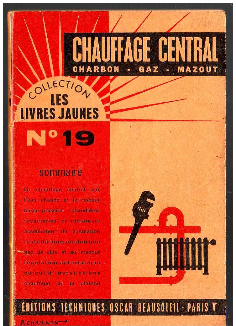 CHAUFFAGE CENTRAL / CHARBON / GAZ / MAZOUT / LES LIVRES JAUNES Ed. Beausoleil N°19 / 1961 - Bricolage / Technique