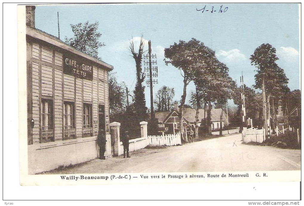 WALLY BEAUCAMP ( 62 ) VUE VERS LE PASSAGE A NIVEAU . ROUTE DE MONTREUIL . Café De La Gare TETU - Autres & Non Classés