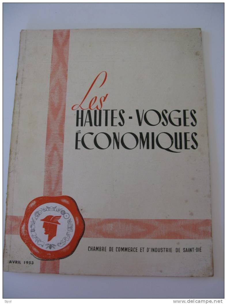 Les Hautes Vosges Economiques  Chambre De Commerce Et D Industrie De St Dié  Avril 1953 Gerardmer Et Le Textile - Lorraine - Vosges