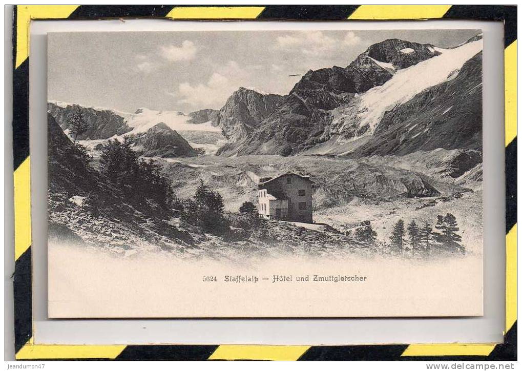 STAFFELALP. - . HÔTEL UND ZMUTTGLETSCHER. CARTE EN EXCELLENT ETAT - Autres & Non Classés