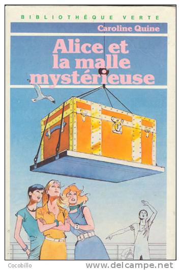 Alice Et La Malle Mystèrieuse - De Caroline Quine - Illustrations De Jean-Louis Mercier - 1985 - Bibliotheque Verte