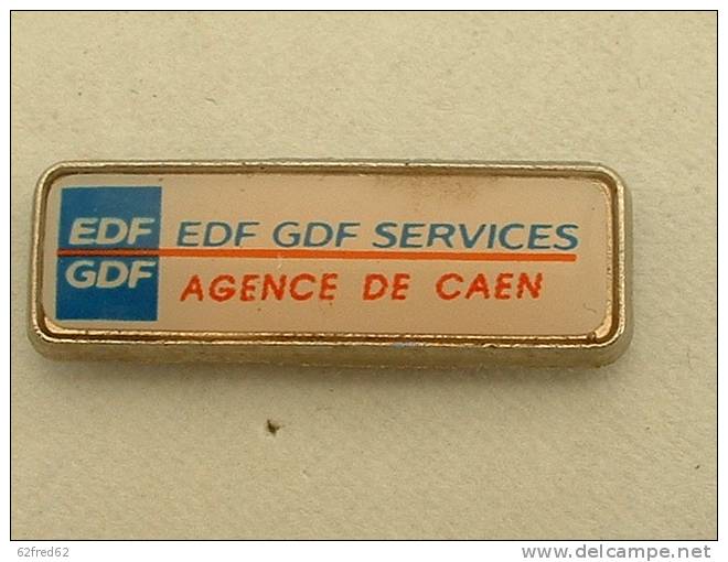 PIN´S EDF GDF SERVICES  - AGENCE DE CAEN - EDF GDF