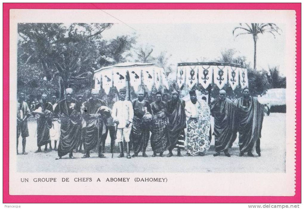 003 - AFRIQUE - DAHOMEY - Un Groupe De Chefs à ABOMEY - Dahomey