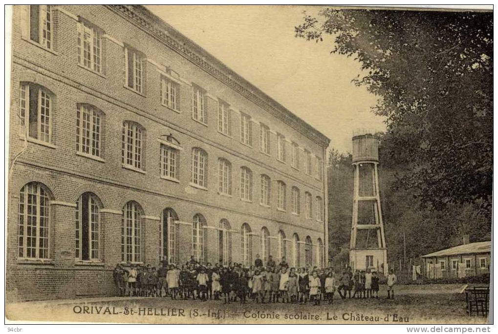 CPA (76)    ORIVAL ST HELLIER PAR BELLENCOMBRE   Colonie Scolaire Le Chateau D Eau - Bellencombre