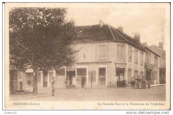 FRESNES - La Grande Rue Et Le Terminus De L'Autobus (bon état) - Fresnes