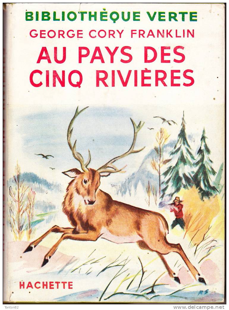 George Cory Franklin - Au Pays Des Cinq Rivières  - Bibliothèque Verte - ( 1952 ) . - Biblioteca Verde