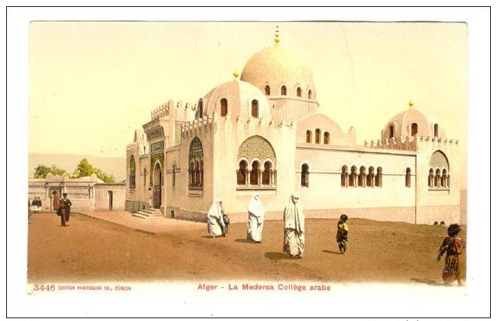 Alger - La Medersa College Arabe, 00-10s ALGERIA - Algiers