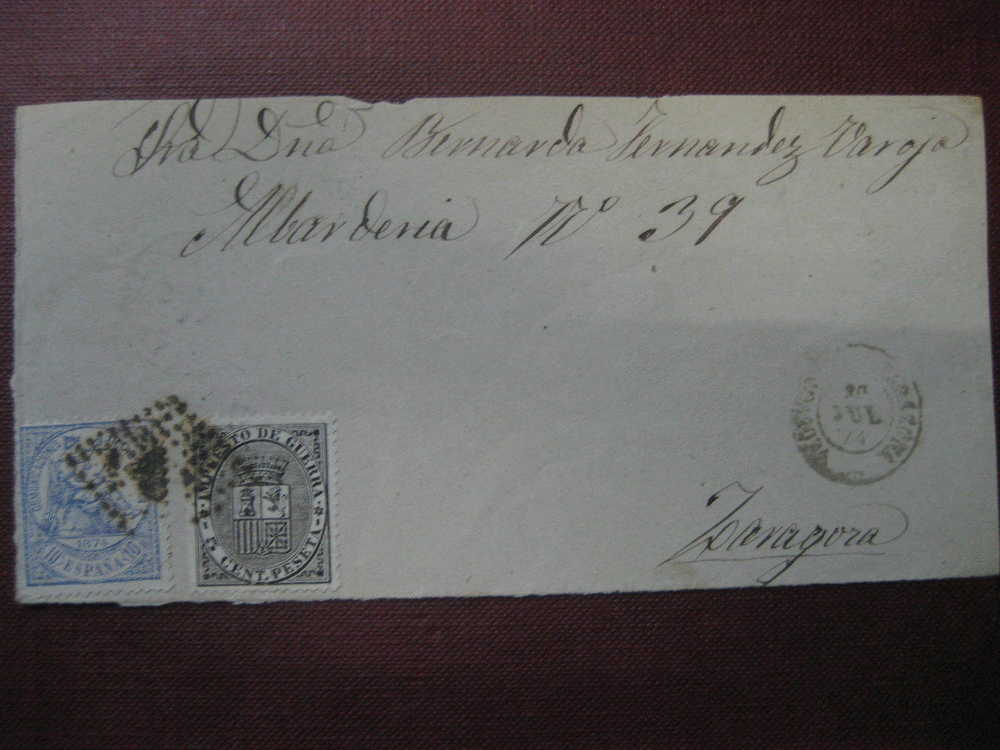 TARAZONA 1874 A ZARAGOZA 2 Sellos Stamps Comunicaciones + Impuesto Guerra Sobre Carta Frontal Front Cover Letter Lettre - Storia Postale