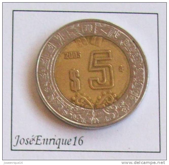 MEXICO  5  PESOS  2005 MONEDA BIMETALICA  Bimetallic Coins - Pièces Bimétalliques - Mexique