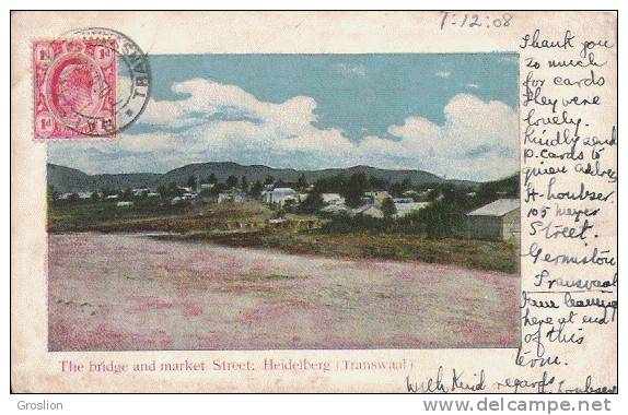 HEIDELBERG (TRANSWAAL) THE BRIDGE AND MARKET STREET 1908 - Afrique Du Sud