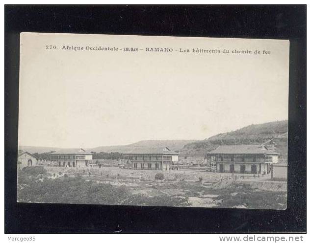 Afrique Occidentale Soudan Bamako Les Bâtiments Du Chemin De Fer édit.fortier N° 270 - Sudan