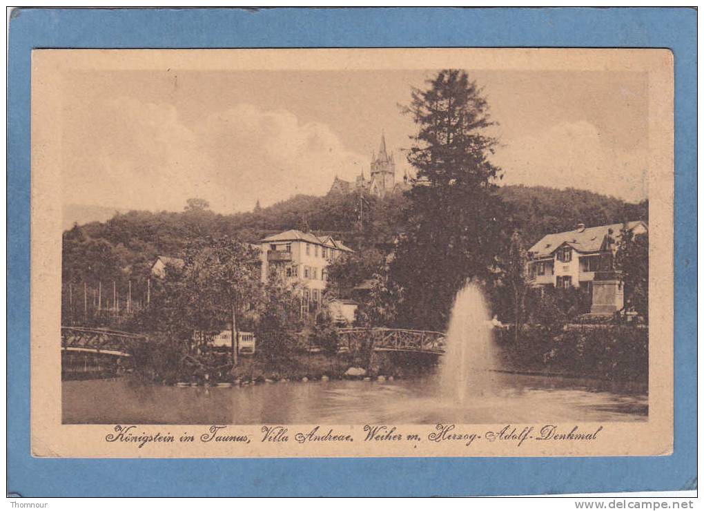 KÖNIGSTEIN   Im TAUNUS   ,  Villa Andreae . Weiger M. Herzog- Adolf-Denkmal -  1919  -  BELLE CARTE  - - Königstein