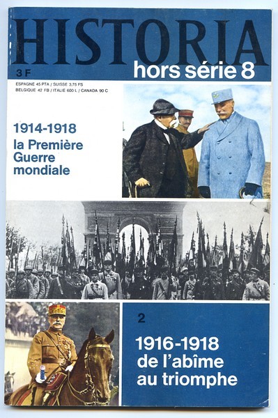 HISTORIA N° 8 HORS SERIE  1968 Histoire Premiere Guerre Mondiale 1914 1918 / 1916 1918 DE L'ABIME AU TRIOMPHE - Histoire