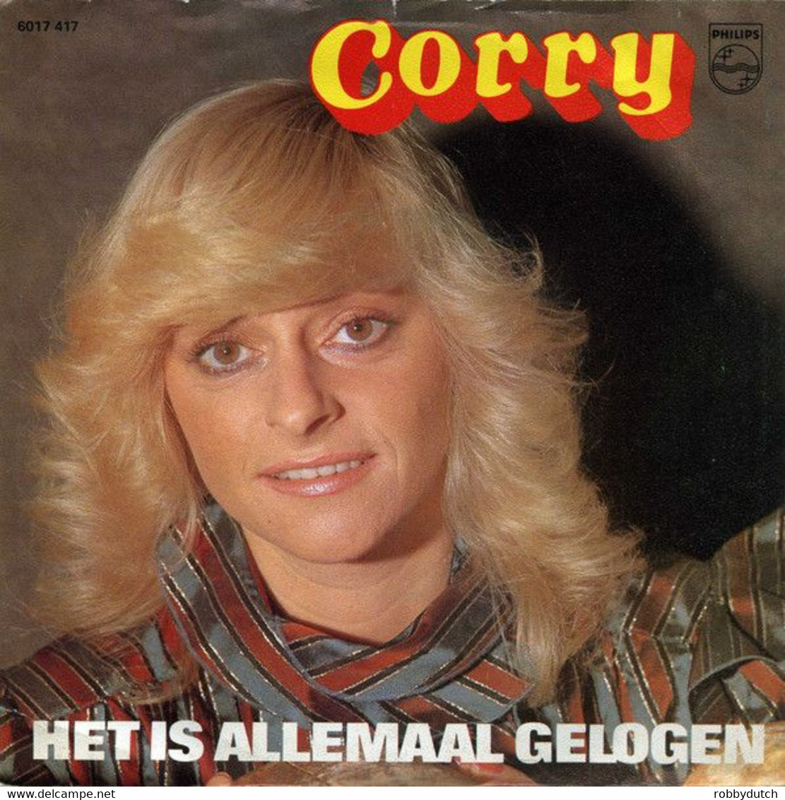 * 7" *  CORRY (KONINGS) - HET IS ALLEMAAL GELOGEN (Hoolland 1982 Ex-!!!) - Autres - Musique Néerlandaise