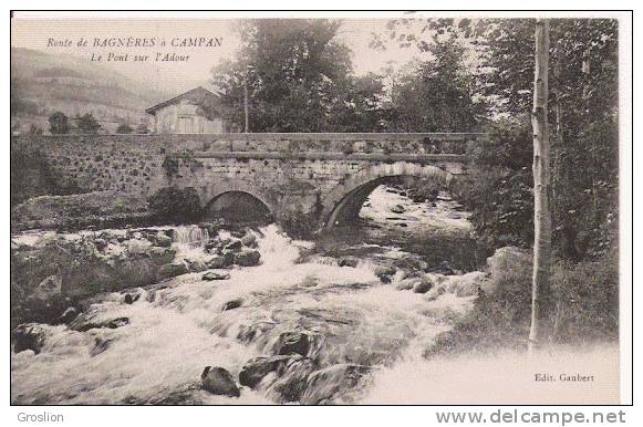 ROUTE DE BAGNERES A CAMPAN  LE PONT SUR L'ADOUR 1918 - Campan