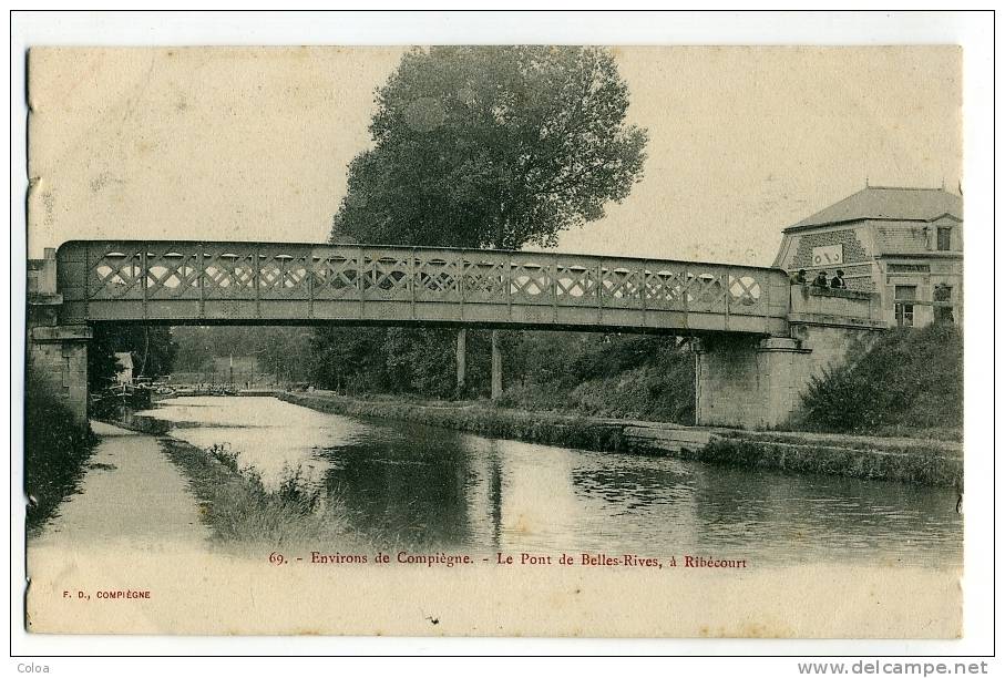 Environs De Compiègne Le Pont De Belles Rives à Ribécourt Carte Précurseur - Ribecourt Dreslincourt