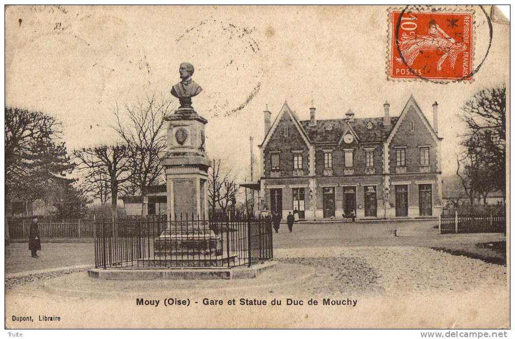 MOUY LA GARE ET STATUE DU DUC DE MOUCHY ANIMEE - Mouy