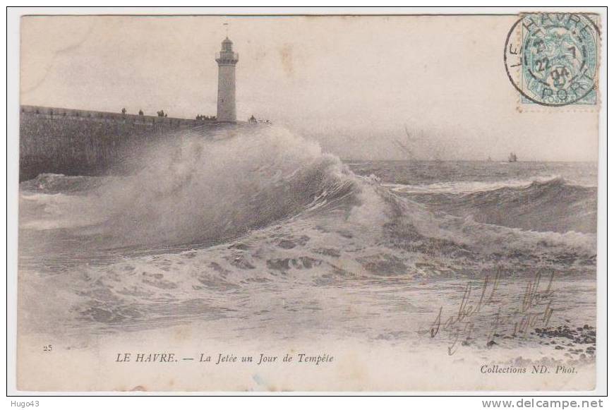 (RECTO/VERSO) LE HAVRE EN 1904 - LA JETEE UN JOUR DE TEMPETE - Port