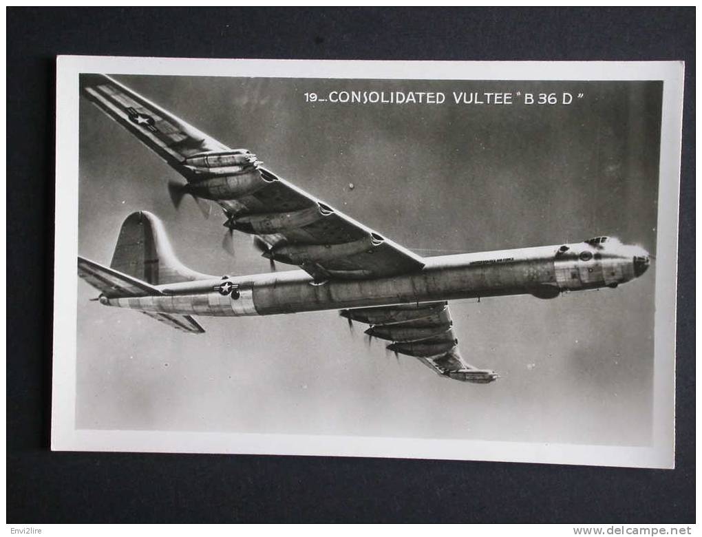 Ref82 Carte Photo 19. Avion Consolidated Vultee B 36 D Moteurs Pratt Et Whitney. Paris - 1939-1945: 2. Weltkrieg