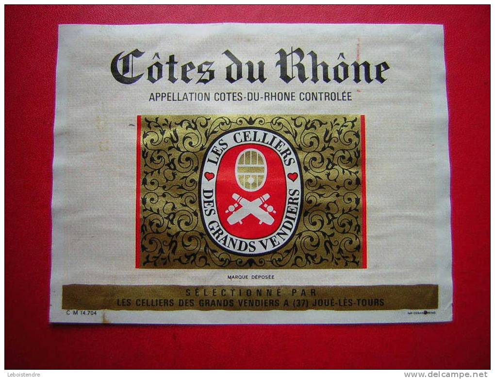 ETIQUETTE-COTES DU RHONE  -APPELLATION CONTROLEE-LES CELLIERS DES GRANDS VENDIERS A JOUE LES TOURS-37 - Côtes Du Rhône