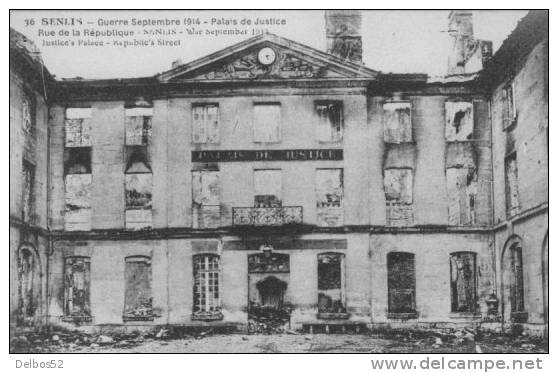 SENLIS 36 - Guerre Septembre 1914 - Palais De Justice - Senlis