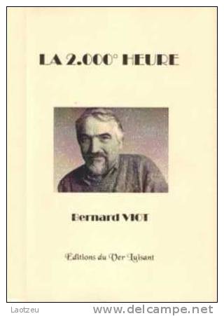 Bernard Viot ~ "La 2.000° Heure" - French Authors