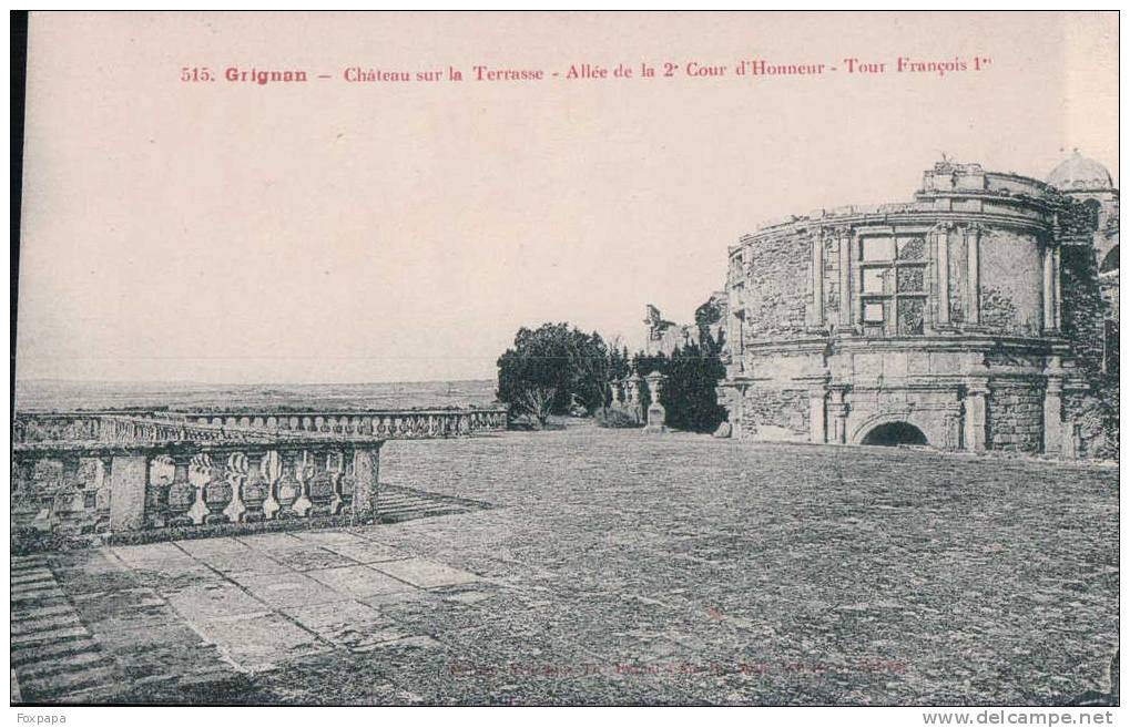 GRIGNAN Le Château - Sur La Terrasse, Allée De La 2ème Cour D'honneur - Tour François 1er - Crest