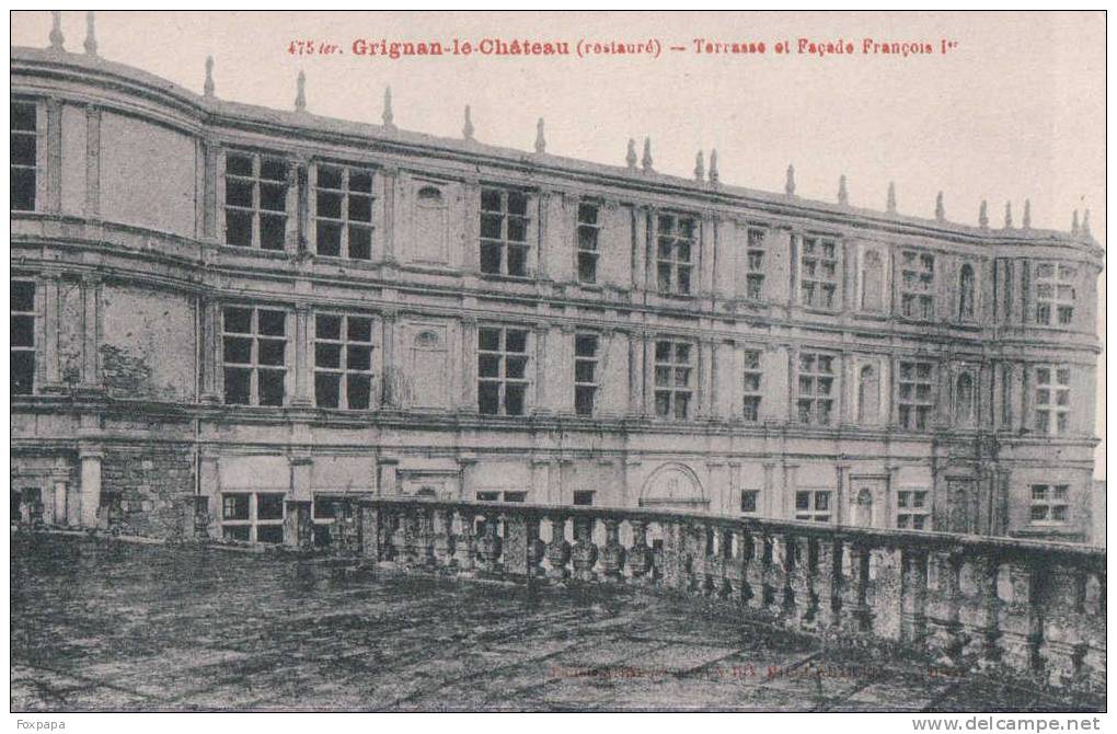 GRIGNAN Le Château - Terrasse Et Façade François 1er - Crest