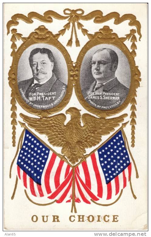 Taft-Sherman Election Of 1908, William Taft President, James Sherman Vice President, On C1908 Vintage Embossed Postcard - Parteien & Wahlen