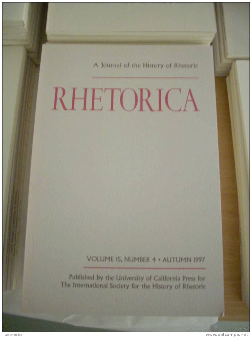Rhétorique : RHETORICA  A Journal Of The History Of Rhetoric  13 Années Complètes  / EN ANGLAIS - Autres & Non Classés