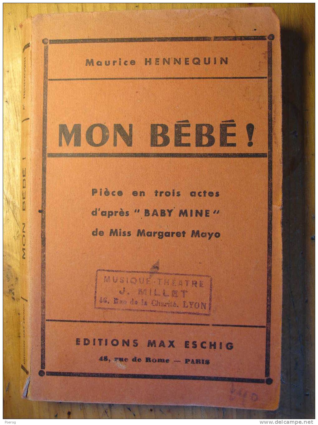 MON BEBE ! - MAURICE HENNEQUIN - EDITIONS MAX ESCHIG - 1952 - Pièce En 3 Actes - Französische Autoren