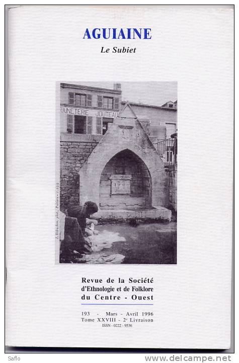 L'AGUIAINE - Le Subiet Revue De La SEFCO N° 193 Mars Avril 1996 Ethnologie Folklore - Poitou-Charentes
