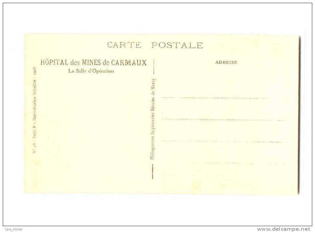 81 CARMAUX Mines, Hopital, Salle D'Opérations, Ed IRN 18, Série B, 1928 - Carmaux