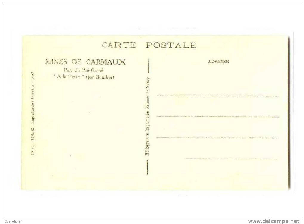 81 CARMAUX Mines, Parc Du Pré Grand, Monument, Statue A La Terre Par Boucher, Ed IRN 24, Série C, 1928 - Carmaux