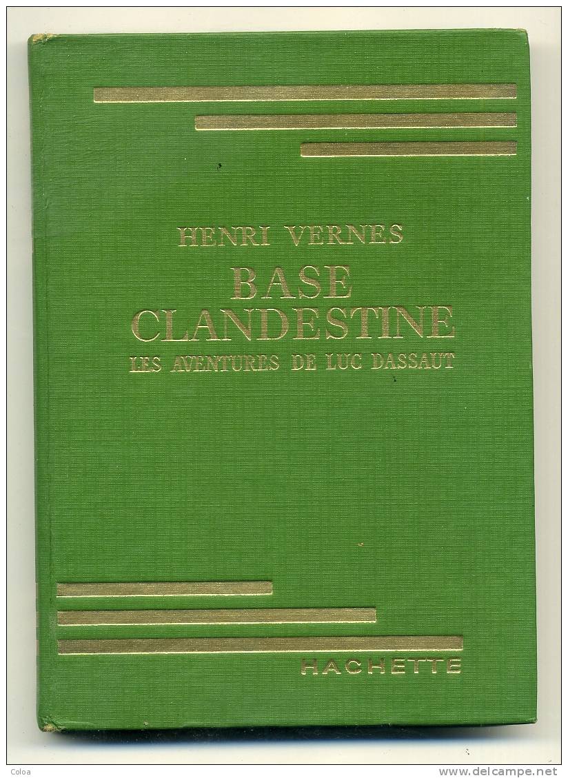 Henri VERNES  Base Clandestine Les Aventures De Luc Dassault 1957 - Hachette