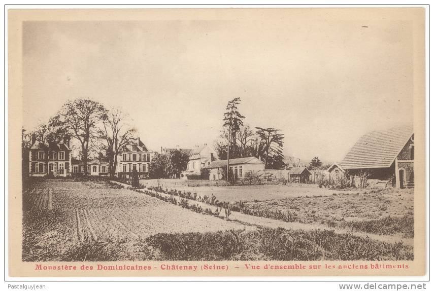 CPA CHATENAY - MONASTERE DES DOMINICAINES - VUE D'ENSEMBLE SUR LES ANCIENS BATIMENTS - Chatenay Malabry