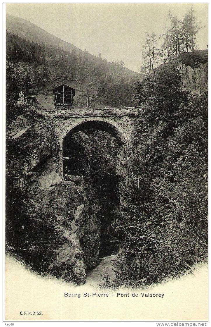 SUISSE  - Bourg ST PIERRE  - Pont De Valsorey  -  PRECURSEUR - Bourg-Saint-Pierre 