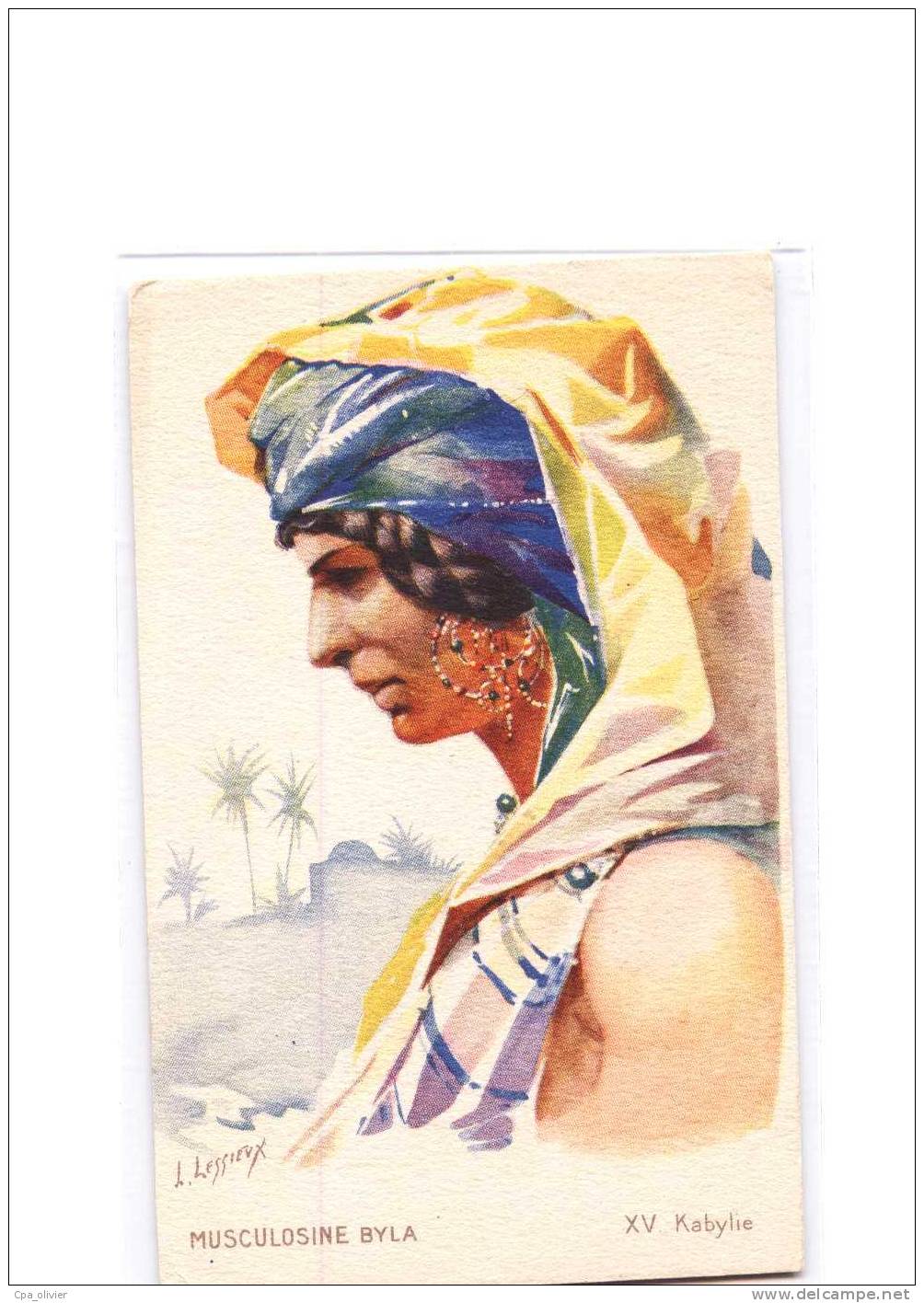 ALGERIE Types, Femme Kabyle, Illustrée Lessieux, Pub Musculosine Byla, 193? - Lessieux