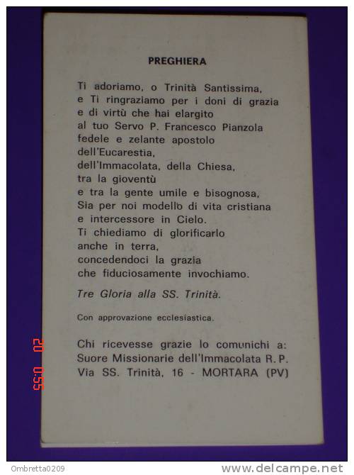 Reliquia Padre FRANCESCO PIANZOLA ( Sartirana Lomellina,Pavia ) Vigevano /Mortara -Fonda.Missionarie Regina Pacis/Oblati - Santini