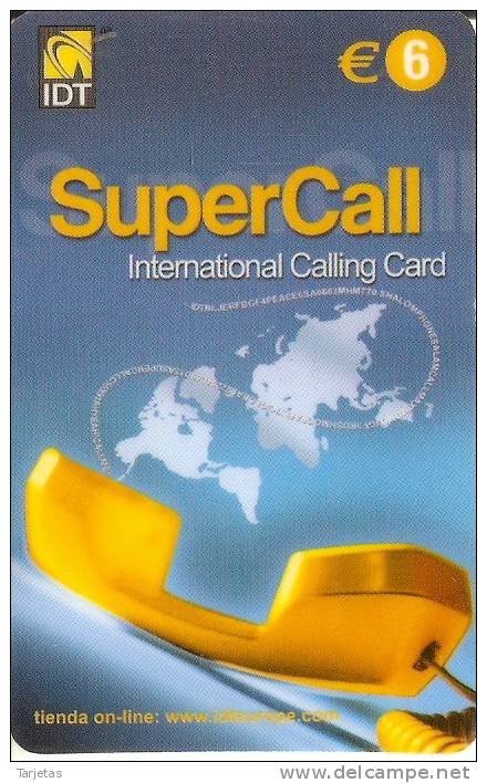 TARJETA DE ESPAÑA DE IDT SUPERCALL 6 EUROS (TIENDA ONLINE) CADUCIDAD 12/05 - Other & Unclassified