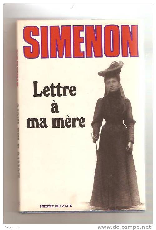 SIMENON Lettre à Ma Mère - Presses De La Cité, 1974 -EO - Simenon