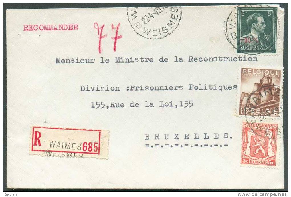 N°419-724T-767   Obl. Sc WAIMES S/L. Recommandée Du 22-4-1949 Vers Bruxelles.    - Cantons De L'Est - 6027 - 1948 Export