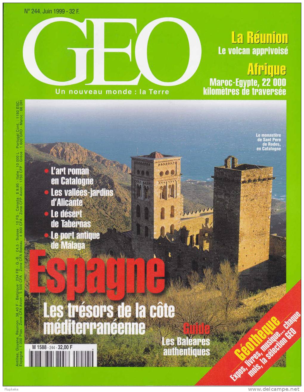 Géo 244 Juin 1999 Espagne Les Trésors De La Côte Méditerranée La Réunion Le Volcan Apprivoisé Maroc-Égypte - Aardrijkskunde