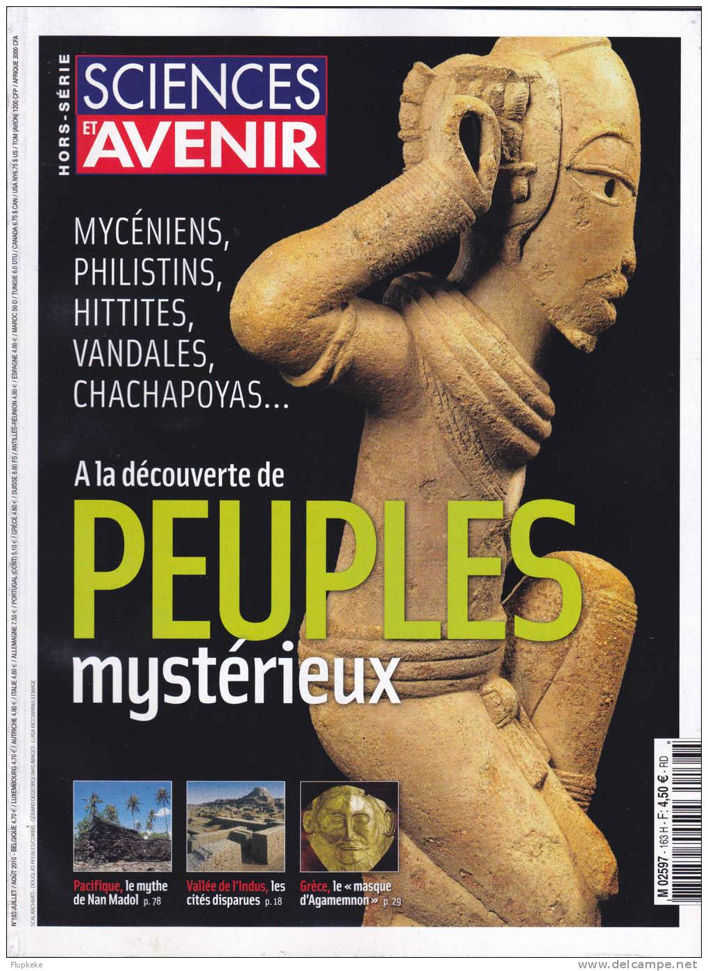 Science Et Avenir HS 163 Juillet-août 2010 Á La Découverte De Peuples Mystérieux Mycéniens Philistin Hittites Vandales - Science